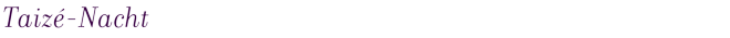 Taizé-Nacht